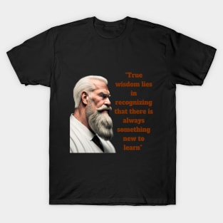 True wisdom T-Shirt